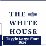 The logo for WhiteHouse.gov with a cursor hovering over an accessibility feature that enables users to enlarge the site's text size